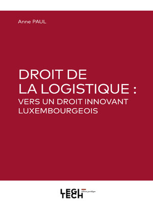 cover image of Droit de la logistique, vers un droit innovant luxembourgeois